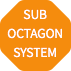 SUB HEXAGON SYSTEM